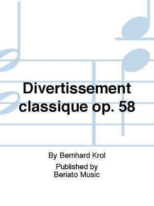 Divertissement classique op. 58