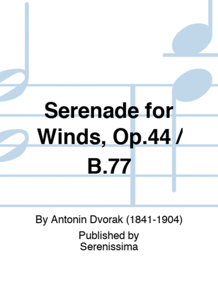Book cover for Serenade for Winds, Op.44 / B.77