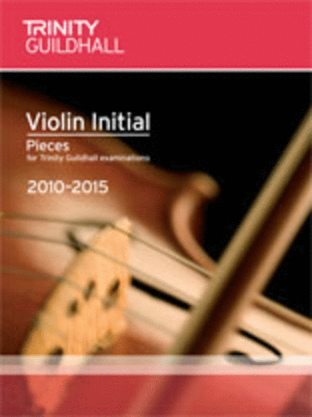 Violin Exam Pieces Initial Vln Pt 2010 - 2015