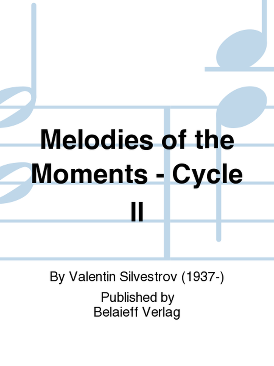Melodies of the Moments - Cycle II