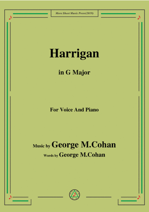 George M. Cohan.-Harrigan,in G Major,for Voice and Piano