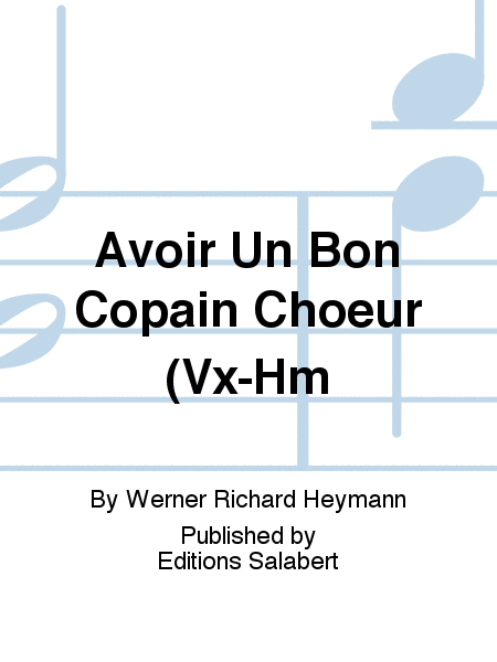 Avoir Un Bon Copain Choeur (Vx-Hm