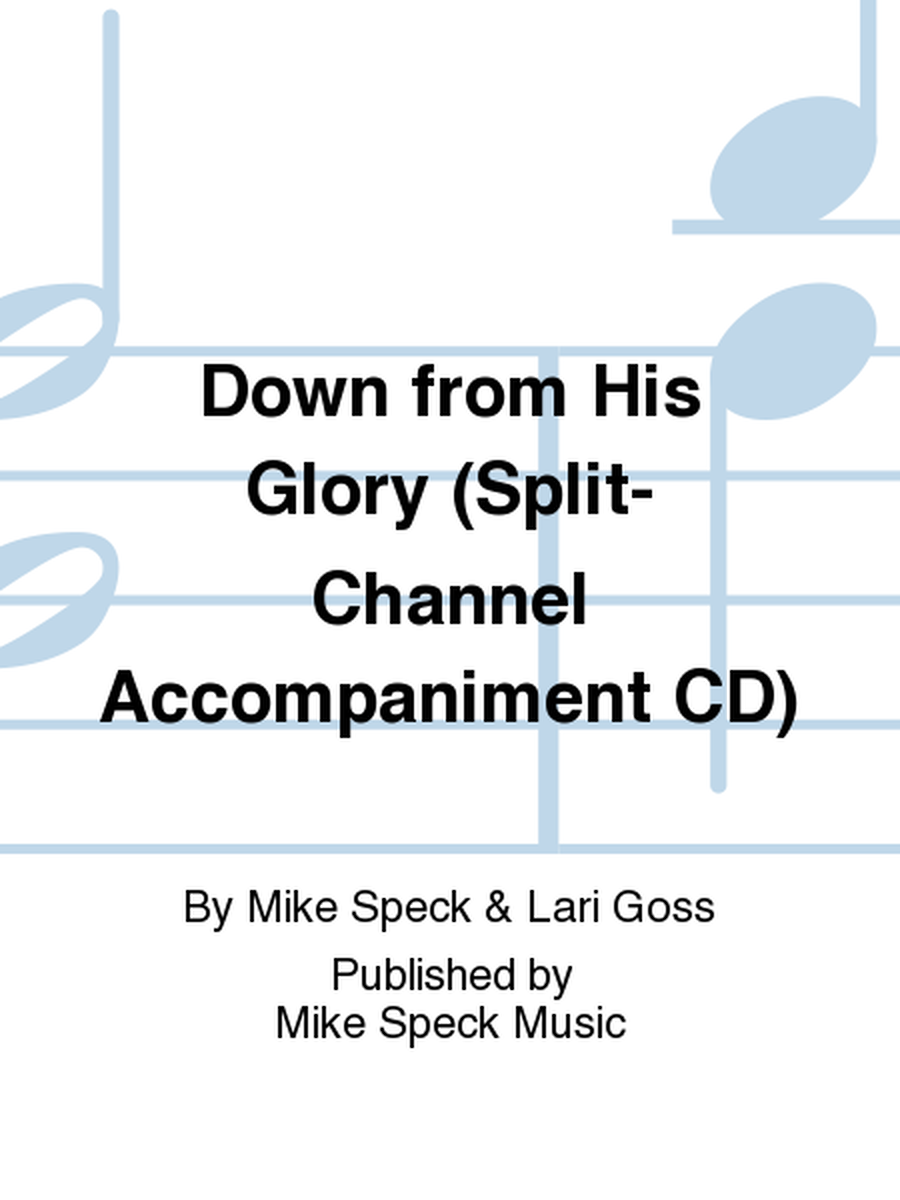 Down from His Glory (Split-Channel Accompaniment CD)