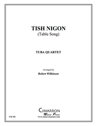 Tish Nigon (Table Song)