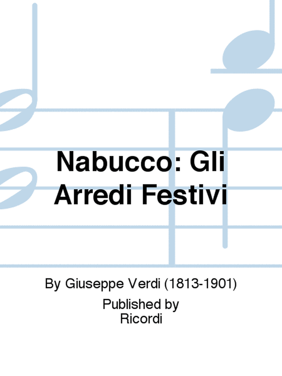 Nabucco: Gli Arredi Festivi