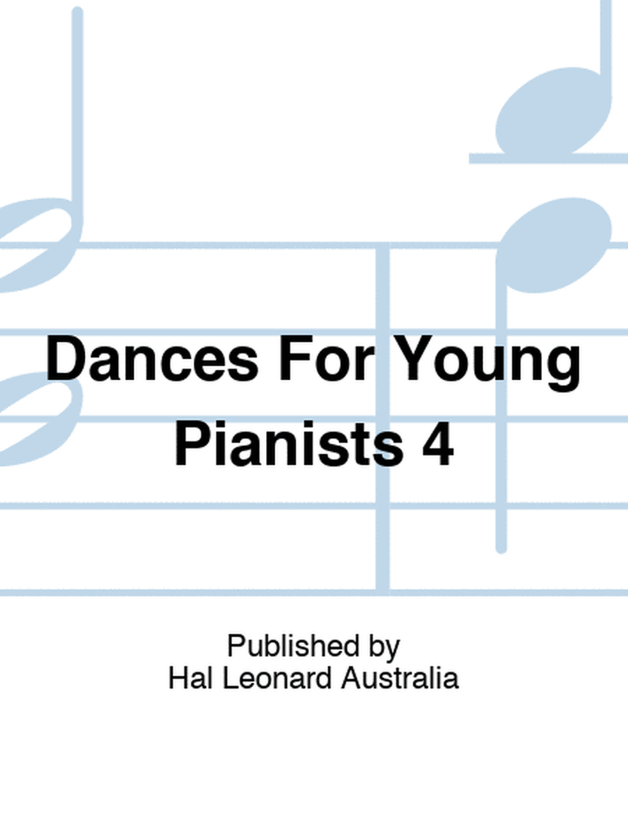 Dances For Young Pianists 4
