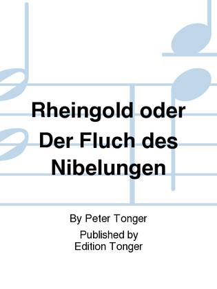 Rheingold oder Der Fluch des Nibelungen