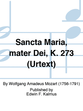 Sancta Maria, mater Dei, K. 273 (URTEXT)