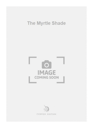 The Myrtle Shade