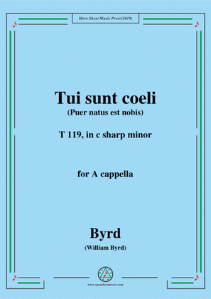 Byrd-Tui sunt coeli,T 119,in c sharp minor,for A cappella