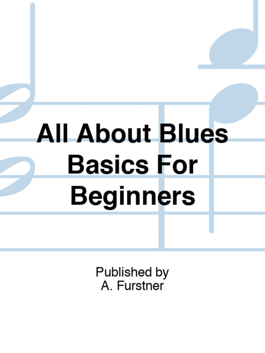 All About Blues Basics For Beginners
