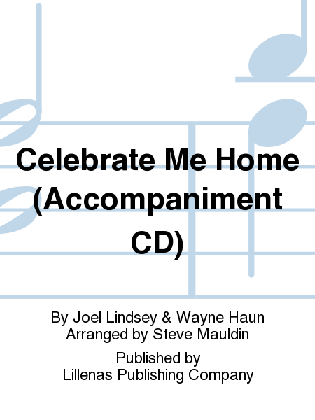 Celebrate Me Home (Accompaniment CD)