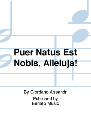 Puer Natus Est Nobis, Alleluja!