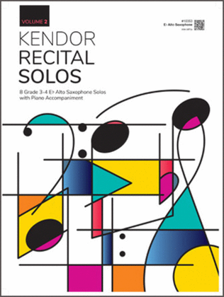 Book cover for Kendor Recital Solos, Volume 2 - Eb Alto Saxophone With Piano Accompaniment & MP3s