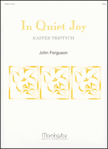 In Quiet Joy (Easter Triptych)