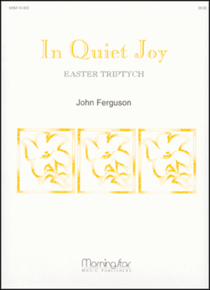Book cover for In Quiet Joy (Easter Triptych)