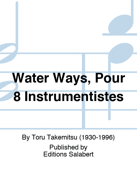 Water Ways, Pour 8 Instrumentistes
