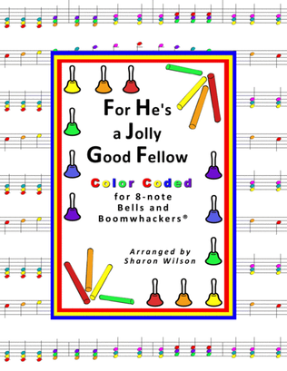 “For He's a Jolly Good Fellow” for 8-note Bells and Boomwhackers® (with Color Coded Notes)