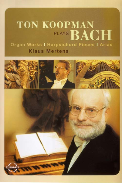 Ton Koopman Plays Bach Organ W