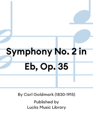 Symphony No. 2 in Eb, Op. 35