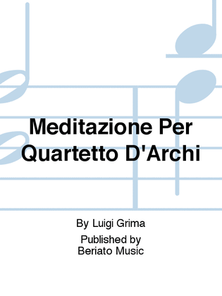 Meditazione Per Quartetto D'Archi