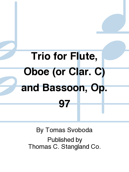Trio for Flute, Oboe (or Clar. C) and Bassoon, Op. 97