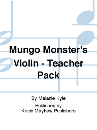 Mungo Monster's Violin - Teacher Pack