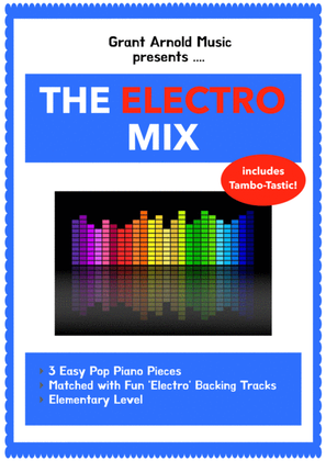 The Electro Mix (3 fun and easy piano pieces with matching backing tracks)