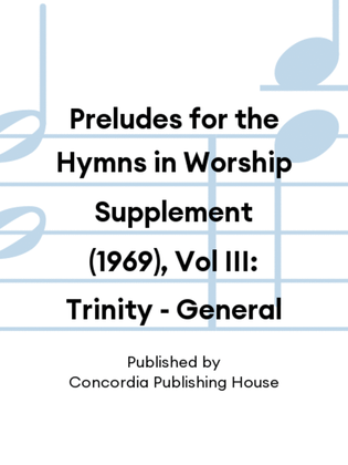 Book cover for Preludes for the Hymns in Worship Supplement (1969), Vol III: Trinity - General