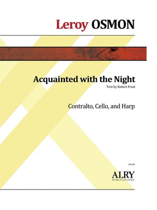 Acquainted with the Night for Contralto, Cello and Harp (or Piano)