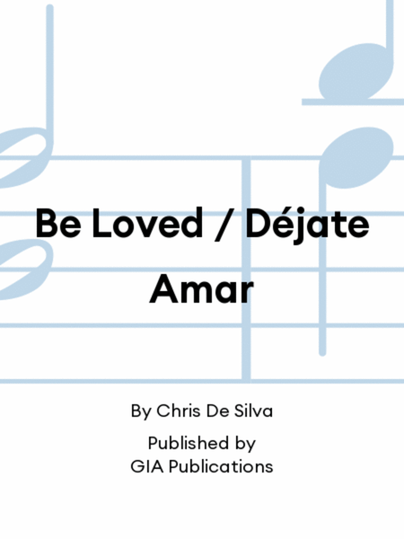 Be Loved / Déjate Amar