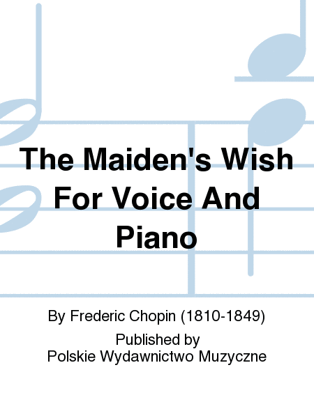 The Maiden's Wish For Voice And Piano