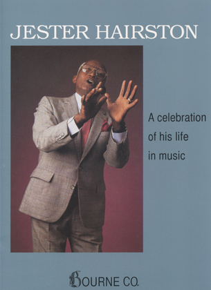 Jester Hairston: A Celebration of His Life in Music