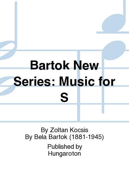 Bartok New Series: Music for S image number null