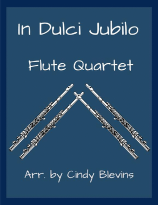 In Dulci Jubilo, for Flute Quartet