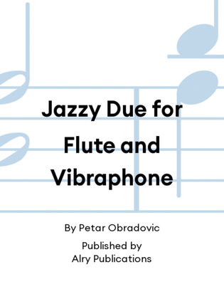 Book cover for Jazzy Due for Flute and Vibraphone