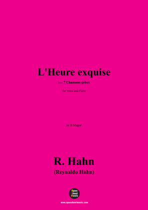 Book cover for R. Hahn-L'Heure exquise(The perfect hour),from '7 Chansons grises',in B Major