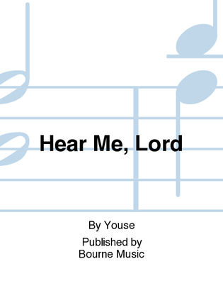 Hear Me, Lord