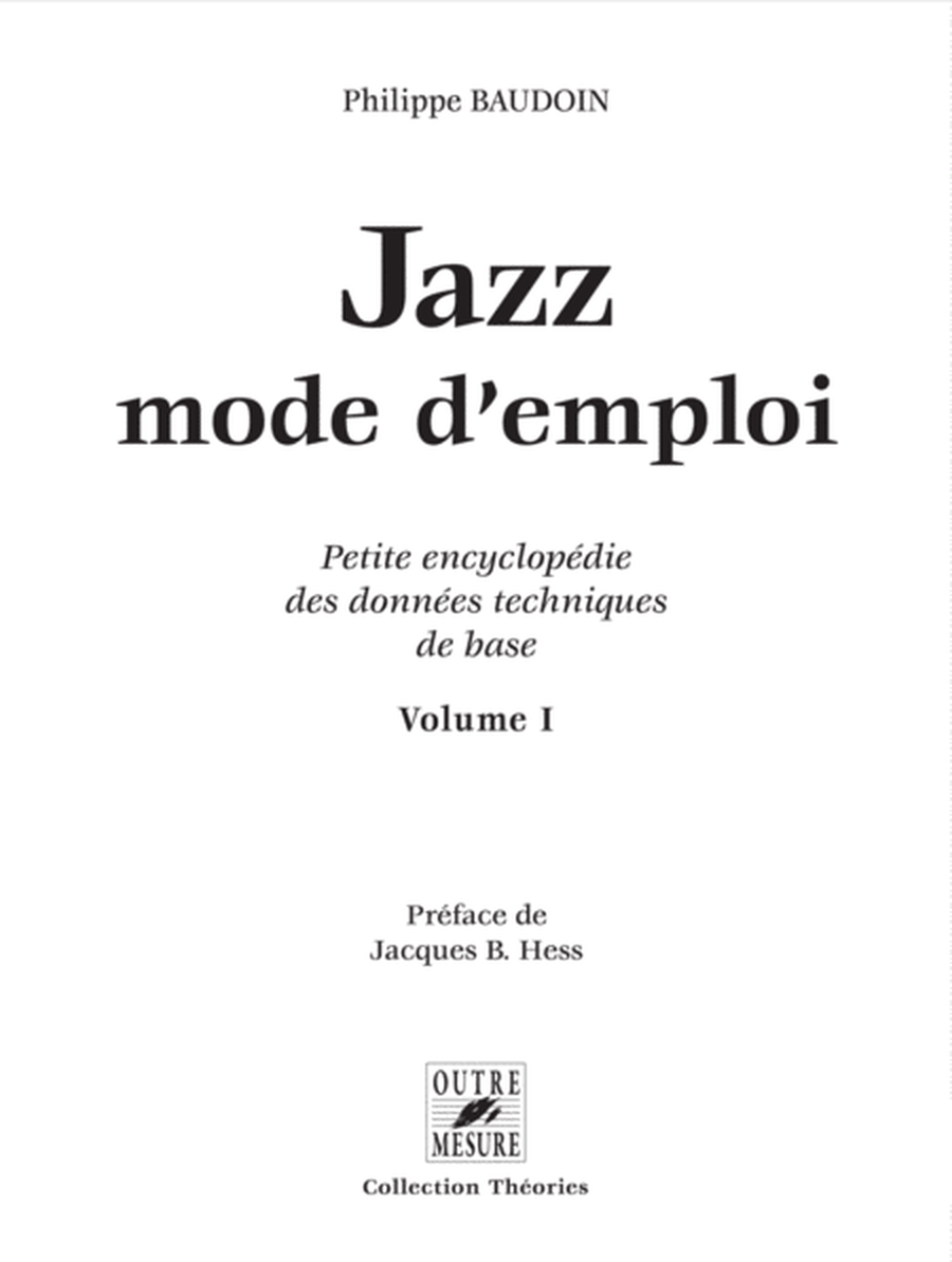 Jazz mode d'emploi - Petite encyclopedie des donnees techniques de base - Volume 1