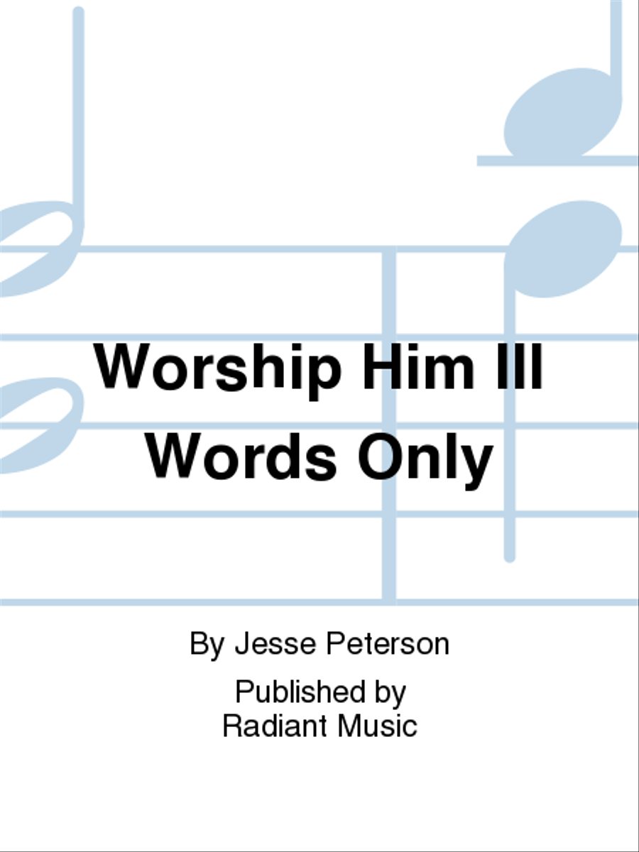 Worship Him III Words Only Choir scores gallery preview page 1