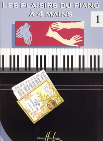 Les Plaisirs du piano a 4 mains - Volume 1