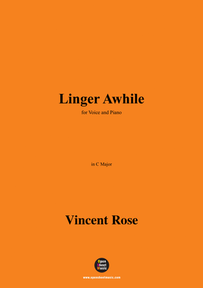 Vincent Rose-Linger Awhile,in C Major