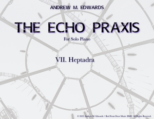 The Echo Praxis - VII. Heptadra