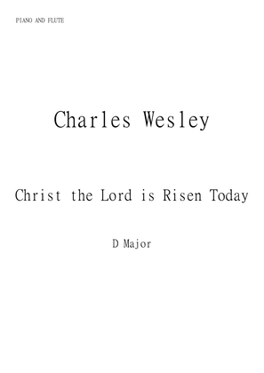 Christ the Lord is Risen Today (Jesus Christ is Risen Today) for Flute and Piano in D major. Interme