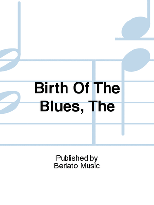 Book cover for Birth Of The Blues, The