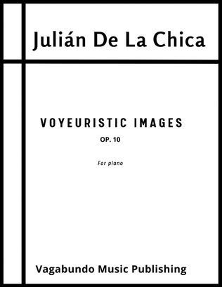 De La Chica: Voyeuristic Images, Op. 10