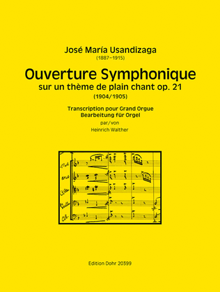 Ouverture Symphonique sur un thème de plain chant op. 21 (Transkription für Orgel solo (2013))