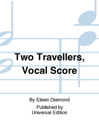 Two Travellers, Vocal Score