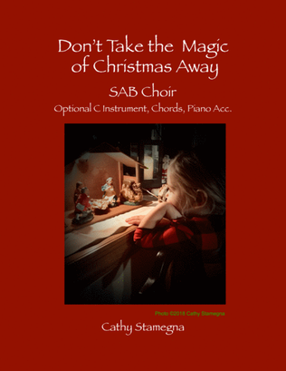 Book cover for Don't Take the Magic of Christmas Away (SAB Choir, Optional C Instrument, Chords, Piano Acc.)