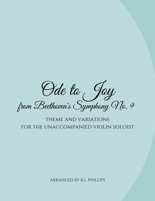 Ode to Joy - Theme and Variations for the Unaccompanied Violin Soloist